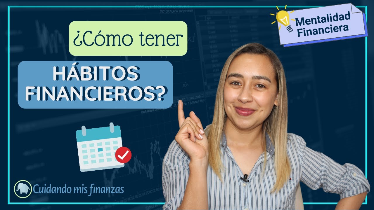 ⏰ CÓMO tener HABITOS FINANCIEROS | 🧠 hábitos SALUDABLES | ALCANZA el ÉXITO 🌟