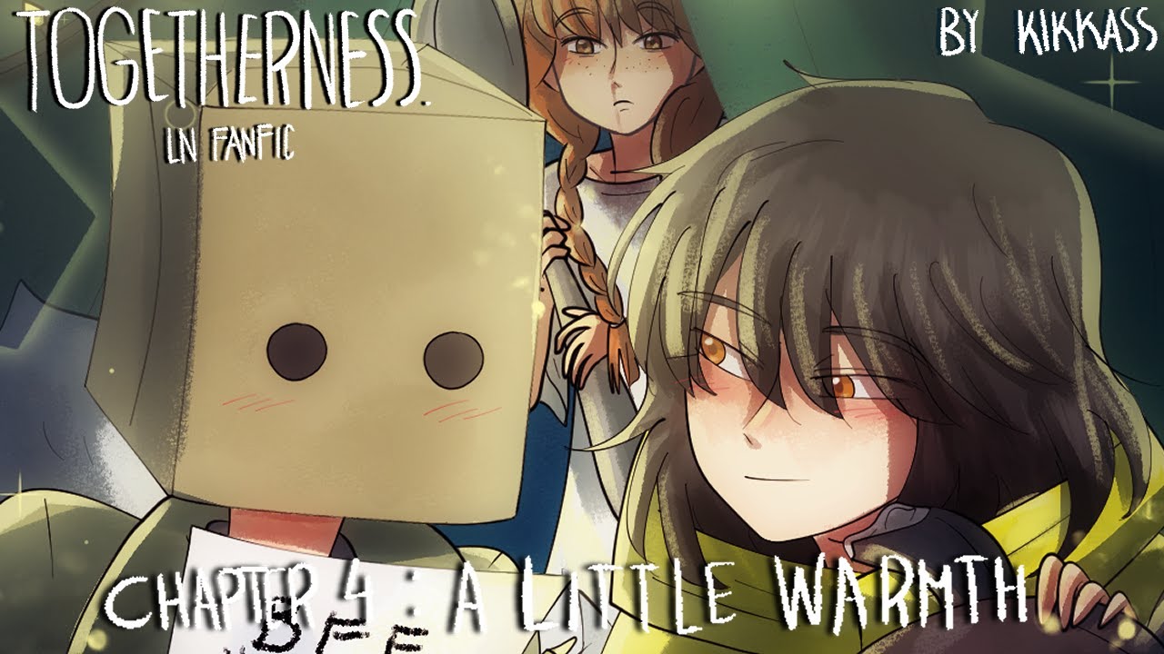 Togetherness LN Fanfic - Chapter 4: A Little Warmth COMPLETED EDITION by Kikkass