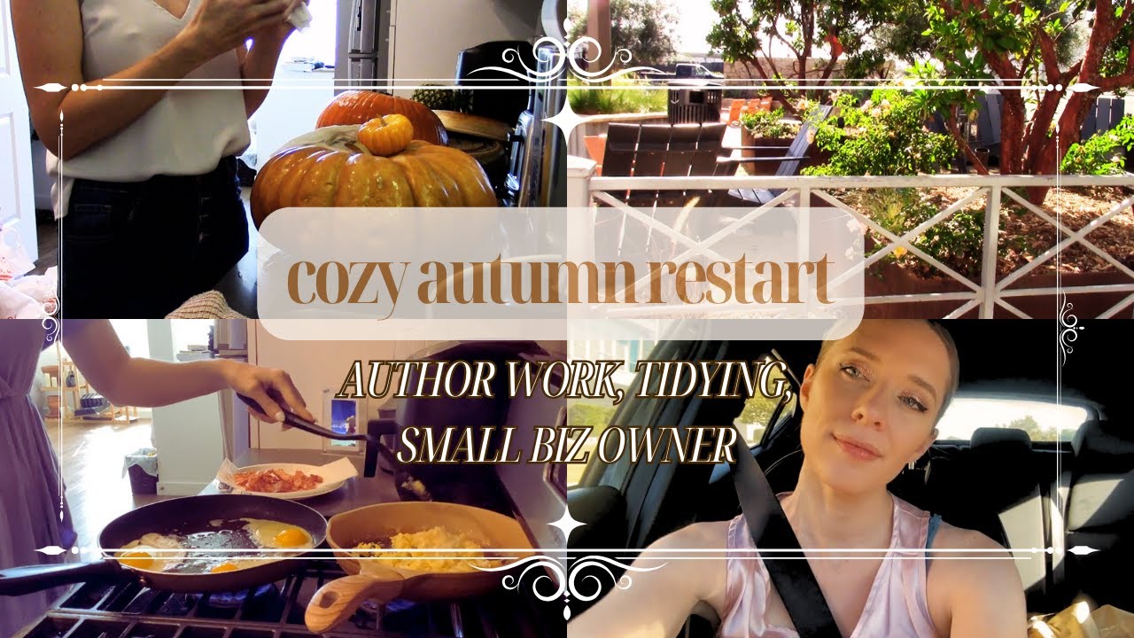 ❤ cozy autumn restart ❤ author work, tidying, small biz owner