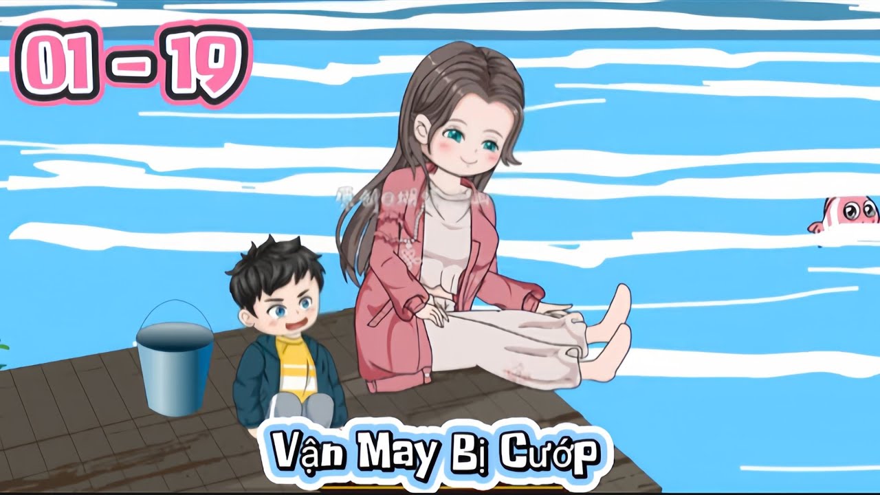 Tập 1 - 19 : Vận May Bị Cướp