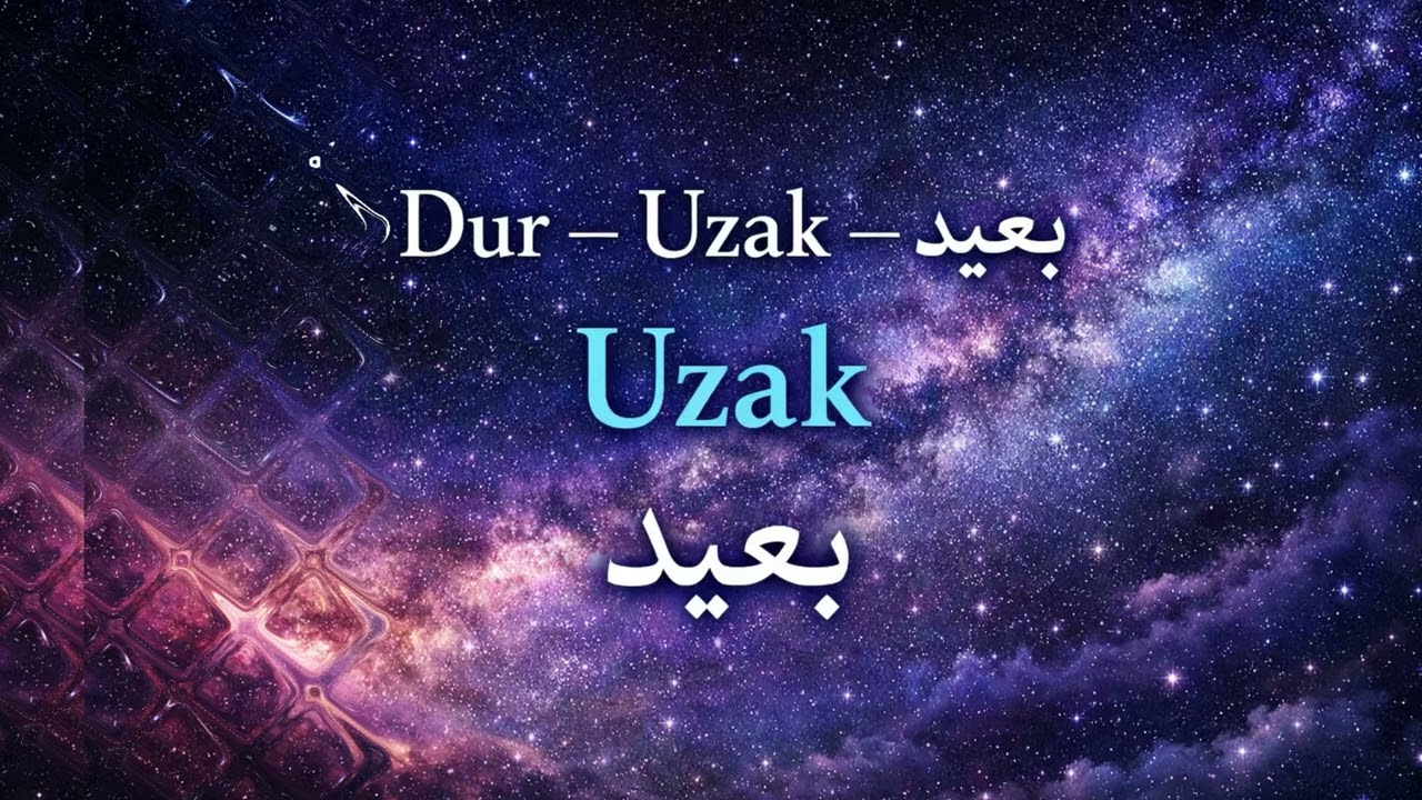 Dûr – Uzak – بعيد