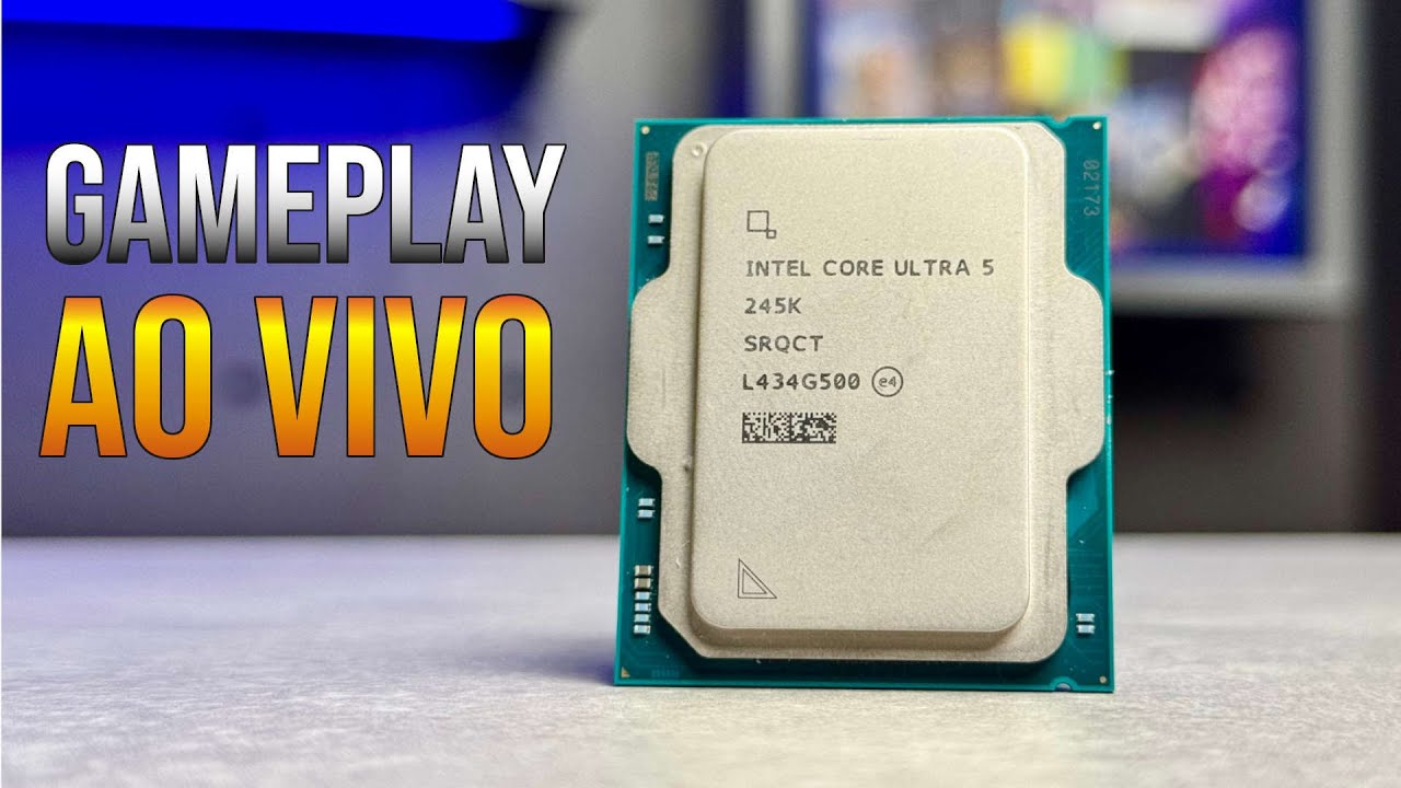 Intel Core Ultra 5 245K em ação! Vamos jogar AO VIVO e mostrar o desempenho