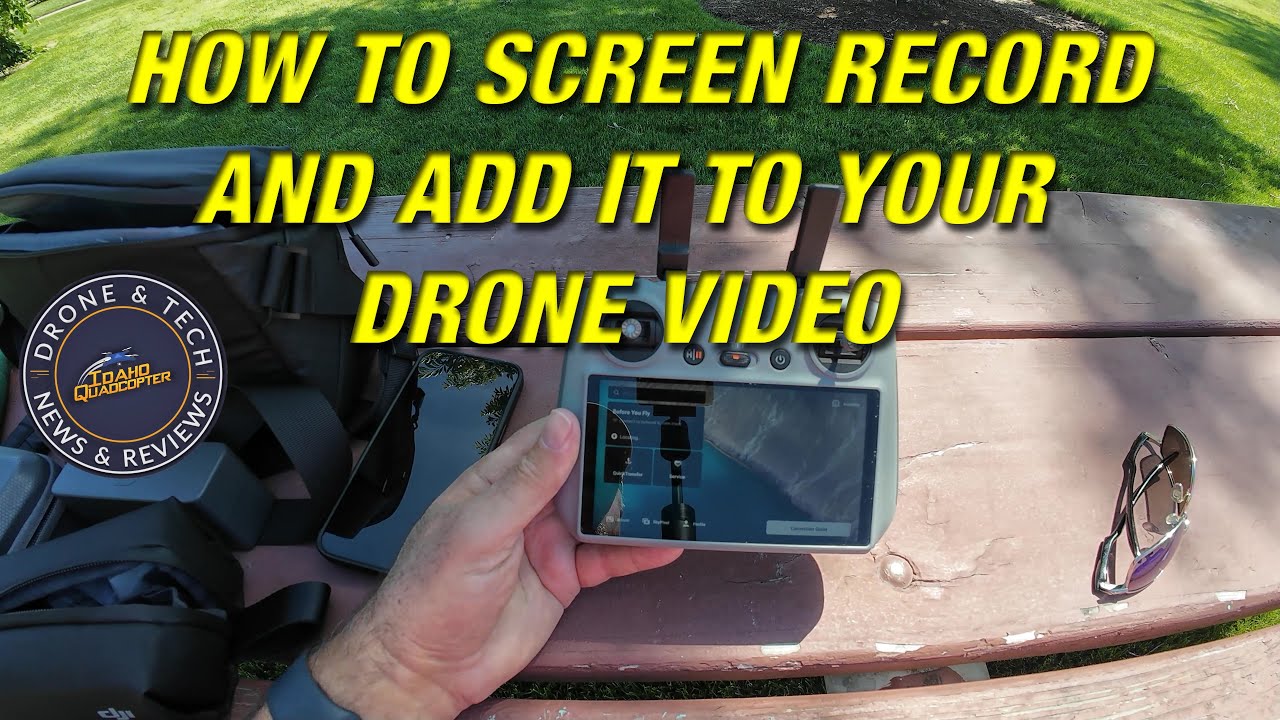 How to record your FPV screen and add it to your drone video.