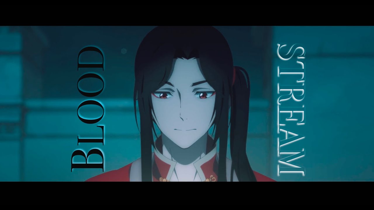 Tian Guan Ci Fu (Heaven Official's Blessing) - Bloodstream