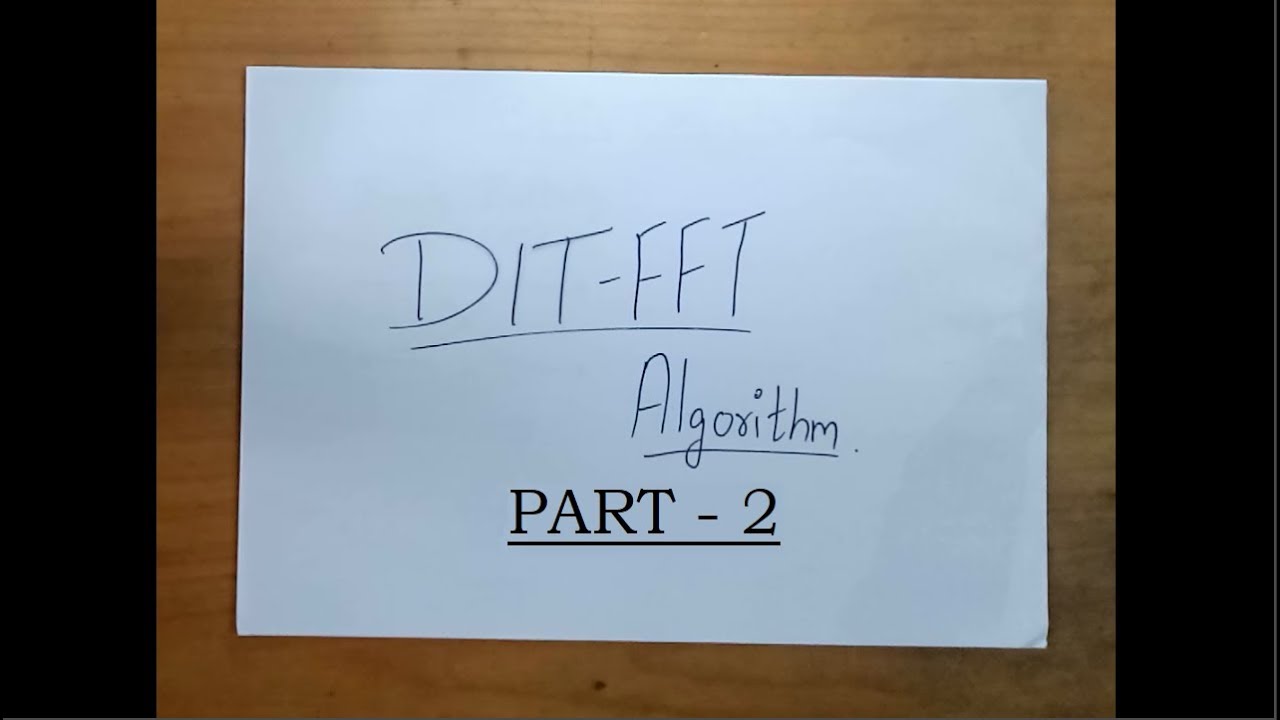 DIT-FFT Algorithm Part-2