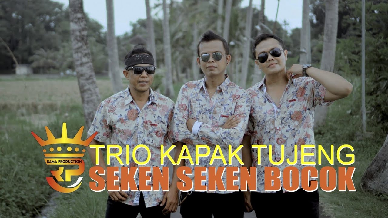 SEKEN SEKEN BOCOK - Trio Kapak Tujeng (Official Music Video)