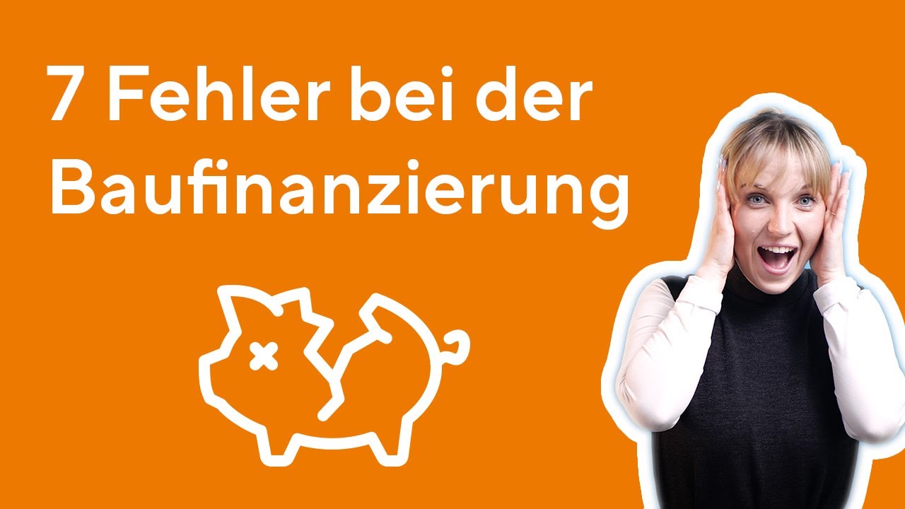 Die 7 teuersten Fehler bei deiner Baufinanzierung 2026 | Baufi Basics