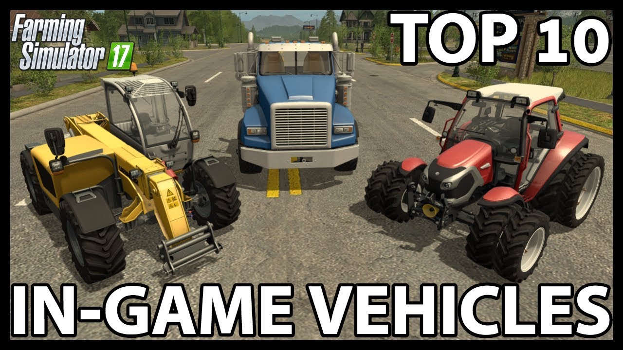 TOP 10 BASE GAME VEHICLES & STUFF | Farming Simulator 17 (4K)