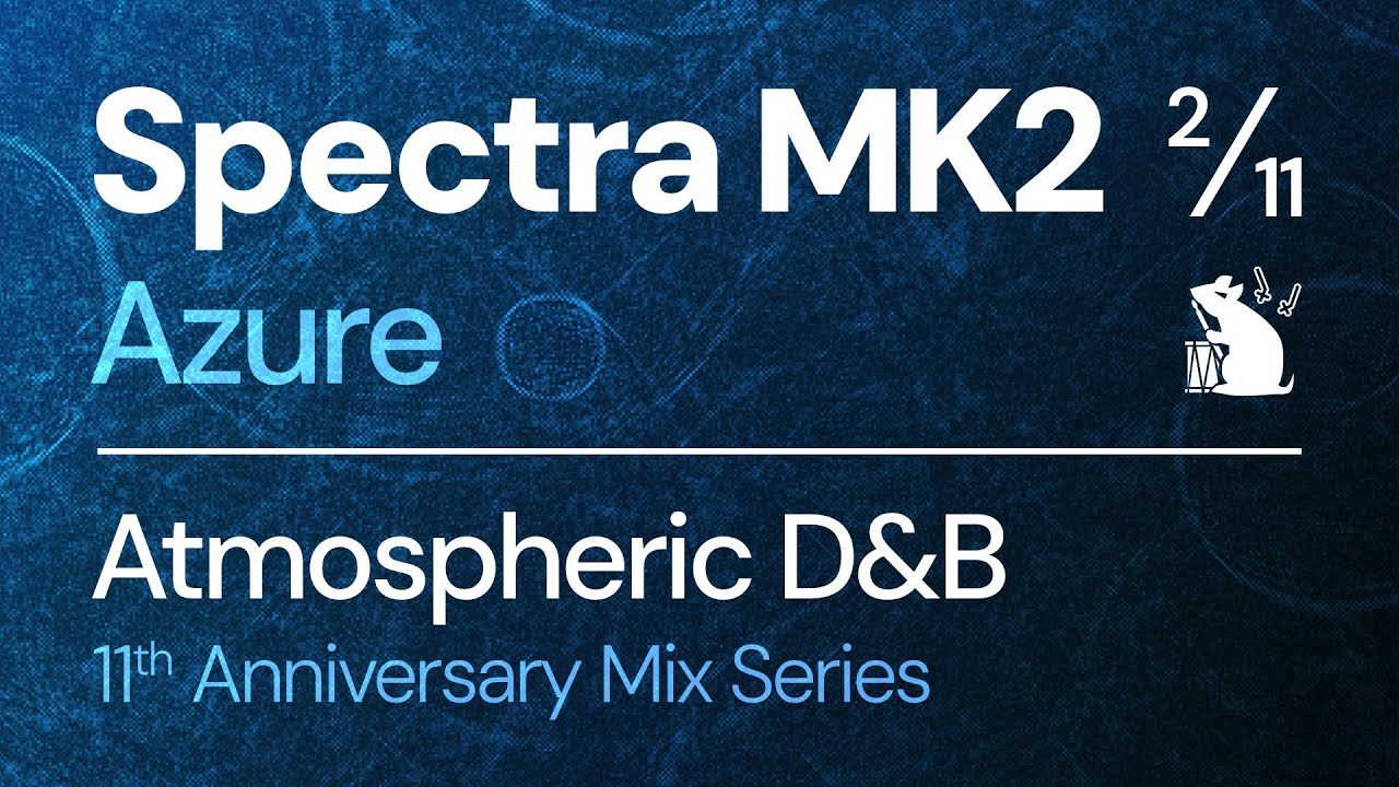 Spectra MK2 | Azure - Atmospheric Jungle Drum & Bass Mix