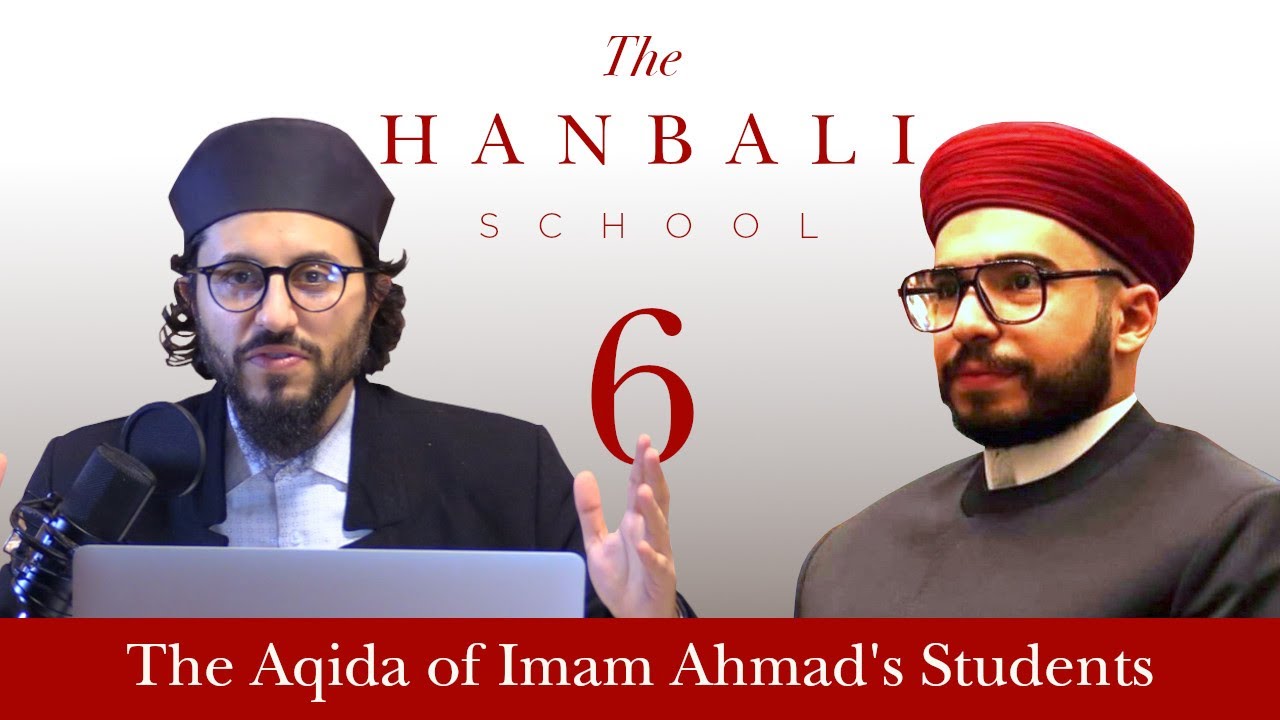 6 - The Aqida of Imam Ahmad's Students