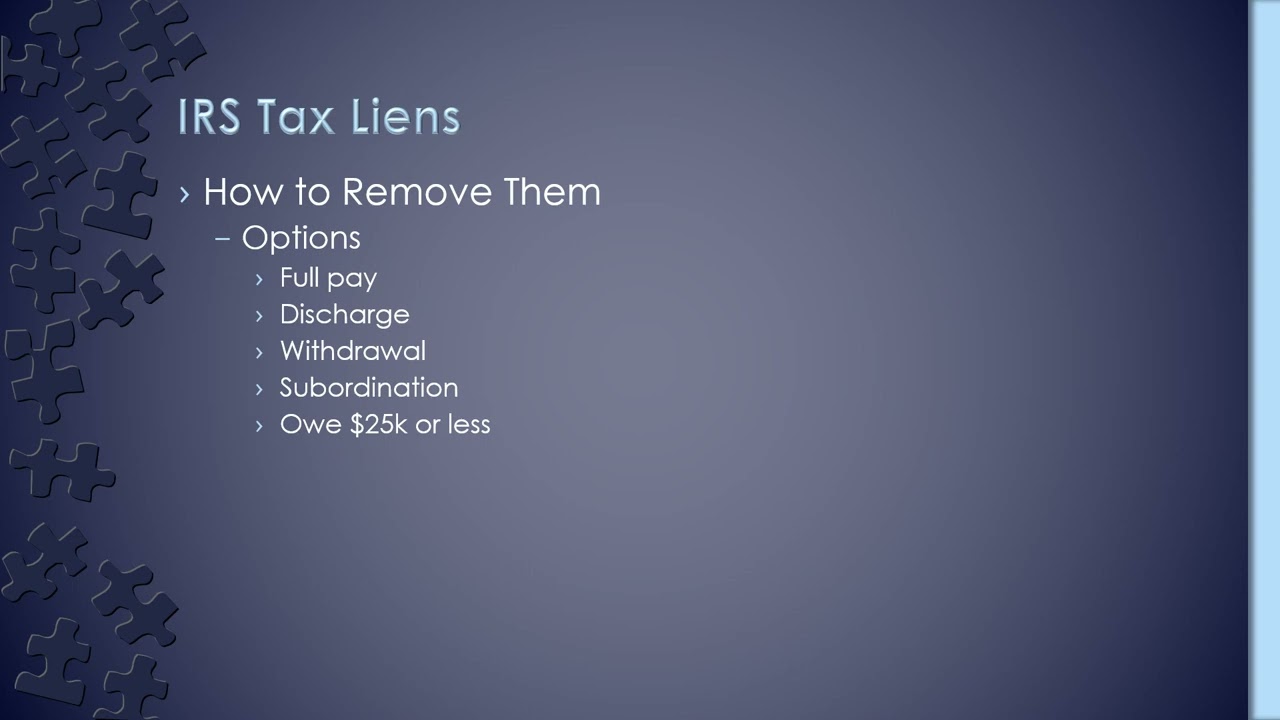 IRS Tax Liens - How to Remove Them