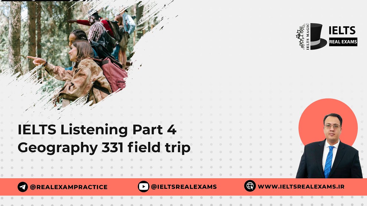 IELTS Listening Part 4 Geography 331 field trip