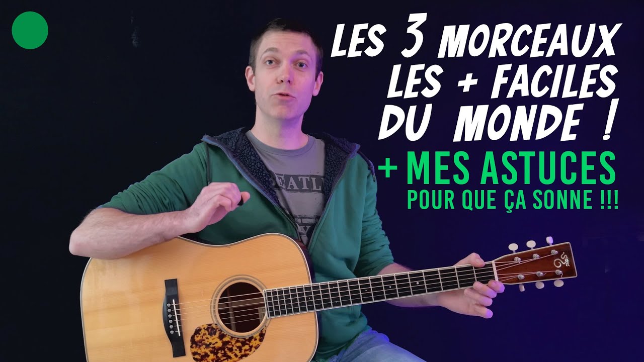 🟢 les 3 MORCEAUX les plus FACILES du monde à la GUITARE !