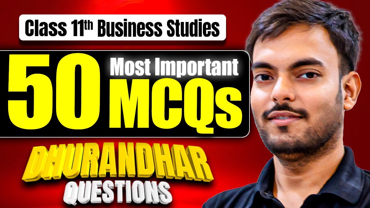 Top 50 Dhurandhar MCQs 🔥| Class 11 Business Studies | Complete Book | Mayank Sir