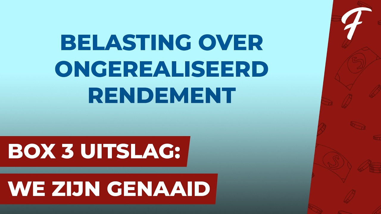 BOX 3: BELASTING OVER ONGEREALISEERD RENDEMENT IS EEN FEIT VANAF 2028