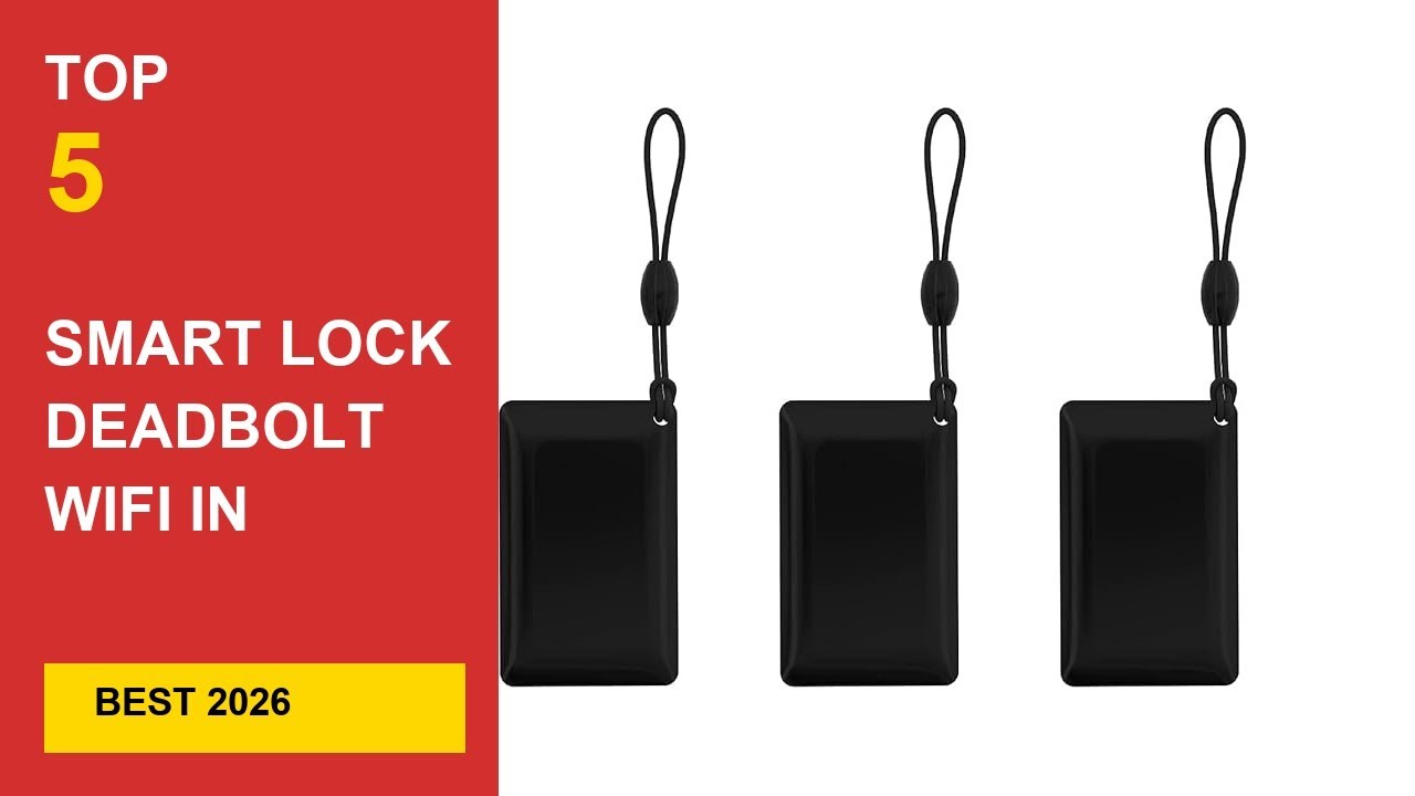 Best Smart Lock Deadbolt Wifi in 2026 - Expert Reviews in 2026