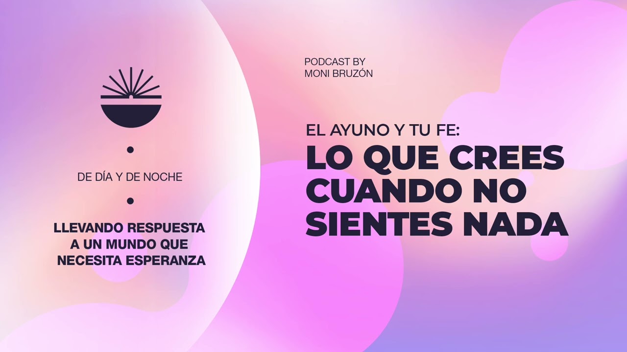 DIA 14 El ayuno y tu fe... lo que crees cuando no  sientes nada!