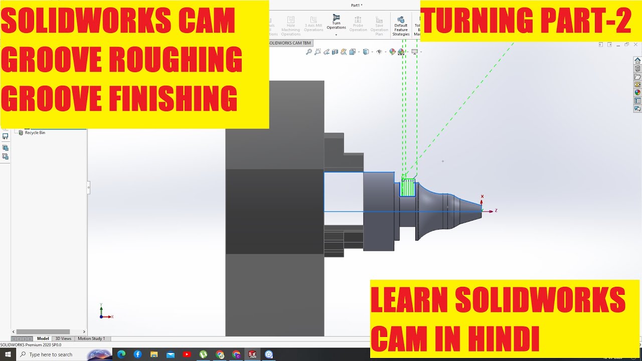 SOLIDWORKS CAM|| TURNING|| GROOVING|| GROOVE ROUGH|| GROOVE FINISH|| PART-2