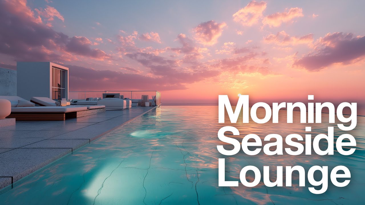 Ocean Calm Morning Vibes | Chillout BGM for Mindful Mornings
