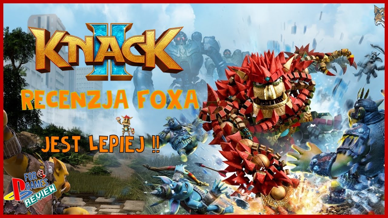 KNACK 2 (2017) [PS4] - Recenzja FoXa