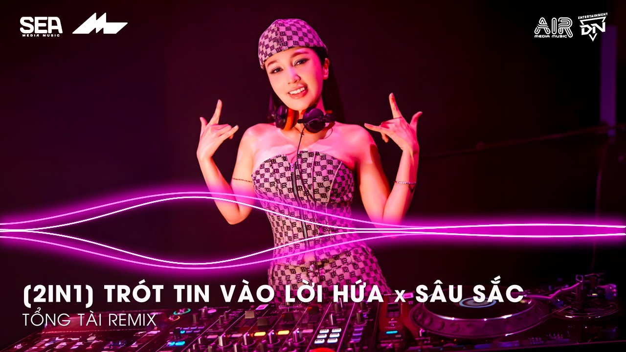 [2IN1] Trót Tin Vào Lời Hứa ft. Sâu Sắc Remix TikTok, Vì Người Đã Đã Khiến Cho Trái Tim Mồ Côi Remix