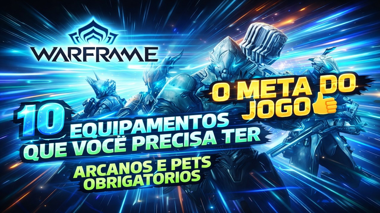 🇧🇷[2025] WARFRAME | 10 EQUIPAMENTOS QUE VOC&Ecirc; PRECISA TER | PETS E ARCANOS | O META DO JOGO