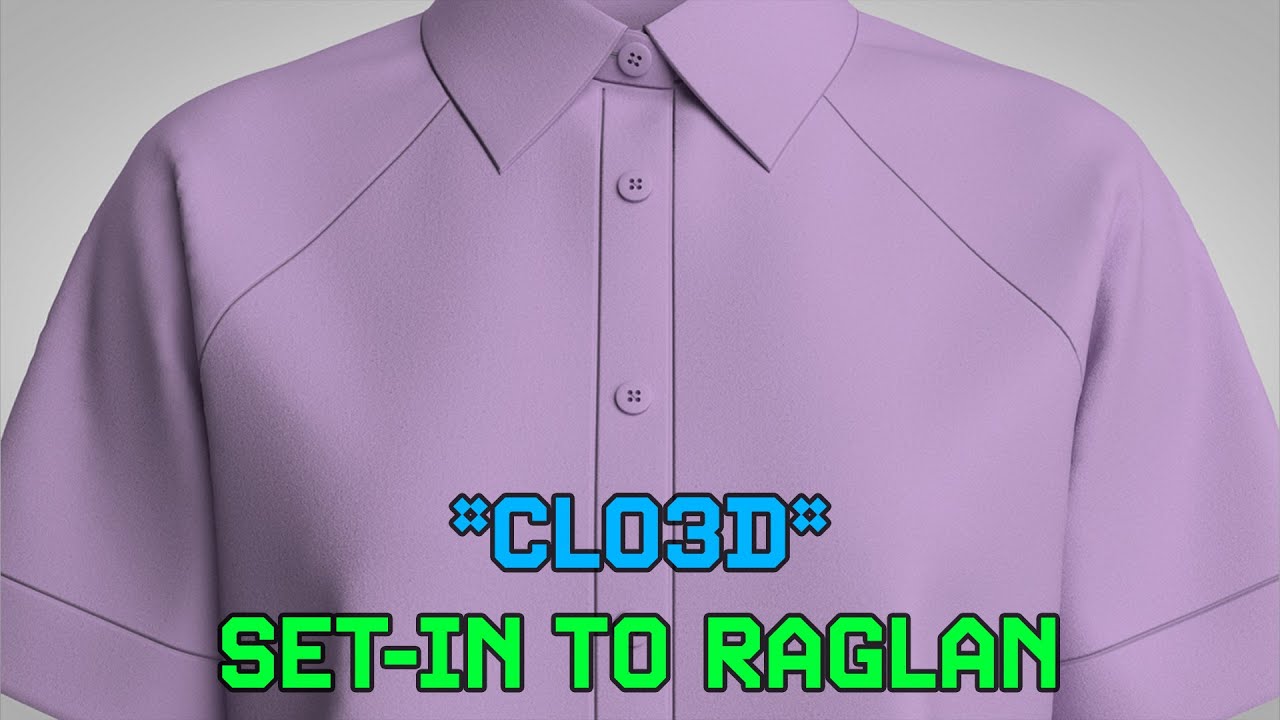 CLO3D | Set-in to Raglan Sleeve