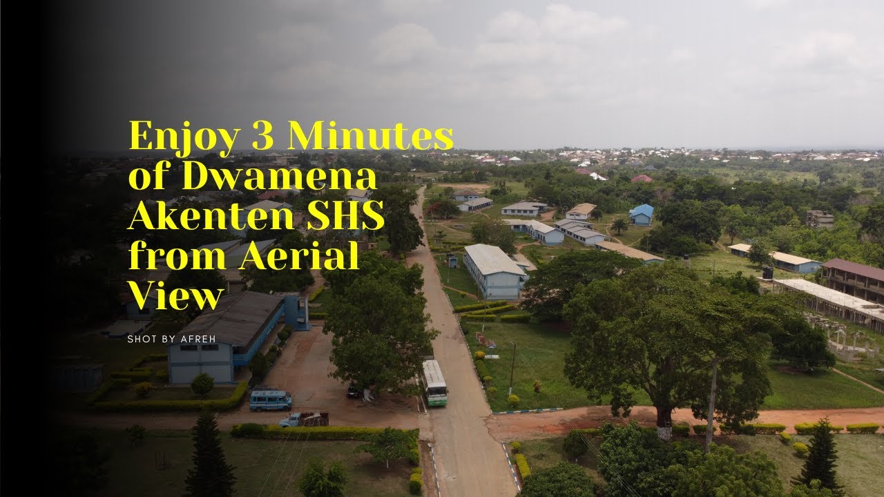 Enjoy 3 Minutes of Dwamena Akenten SHS from Aerial View