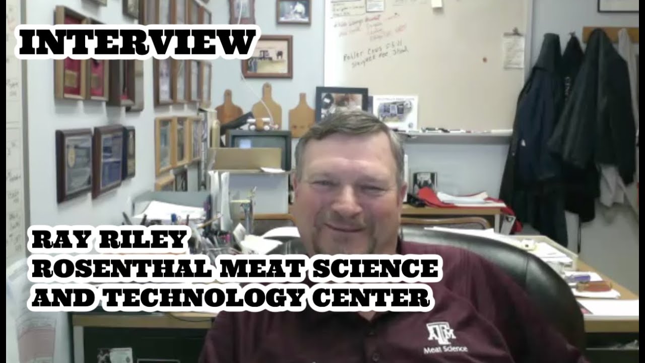 Ray Riley - Meat Center Manager - Rosenthal Meat Science and Technology Center