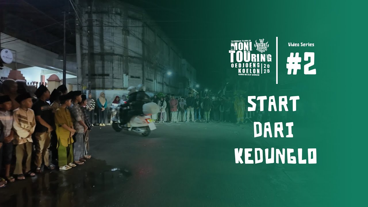 MONITOURING 1446 H | Start Dari Kedunglo