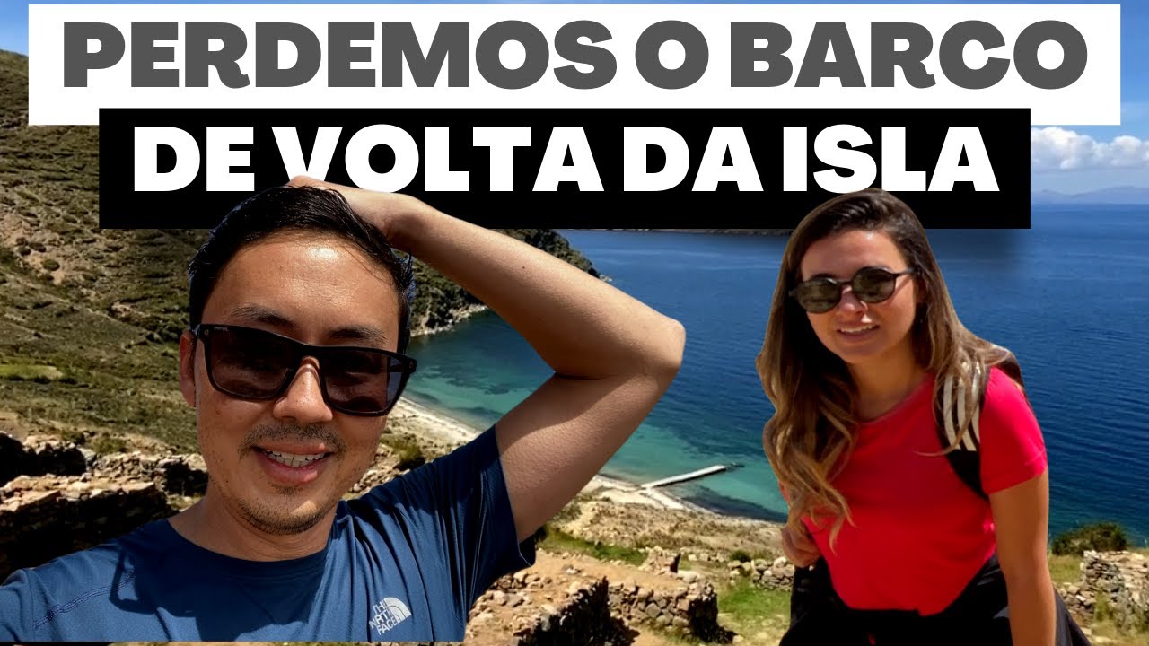PERDEMOS O BARCO PARA VOLTAR DA ISLA DEL SOL | Lago Titicaca, Bolívia - 30º Ep