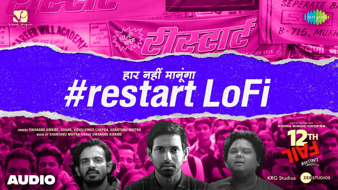 Restart - Lofi | Vidhu Vinod Chopra | Shaan | Vikrant Massey | Raahi | Swanand Kirkire | 12th Fail