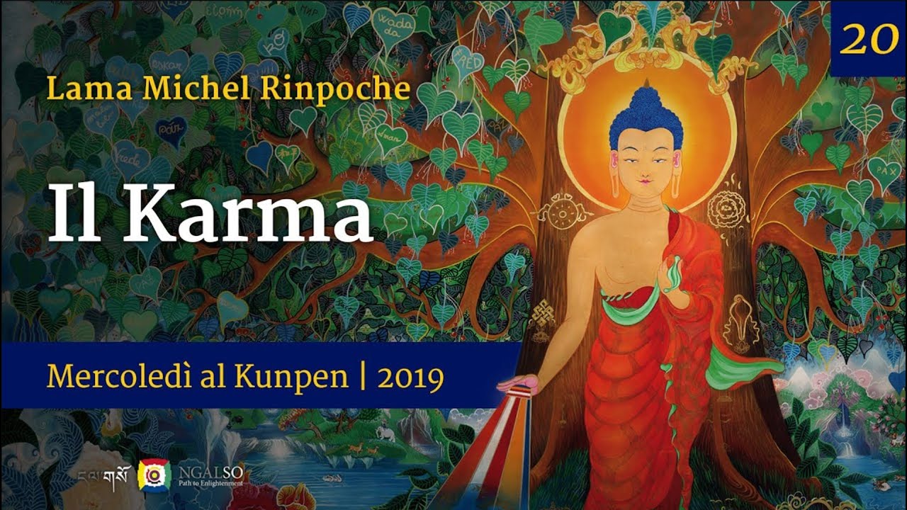 20 - Il Karma - Mercoledì al Kunpen con Lama Michel Rinpoche