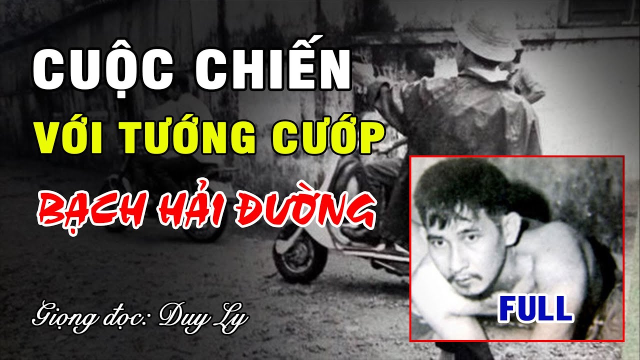 Cuộc chiến với tướng cướp Bạch Hải Đường (Full) | Duy Ly Radio
