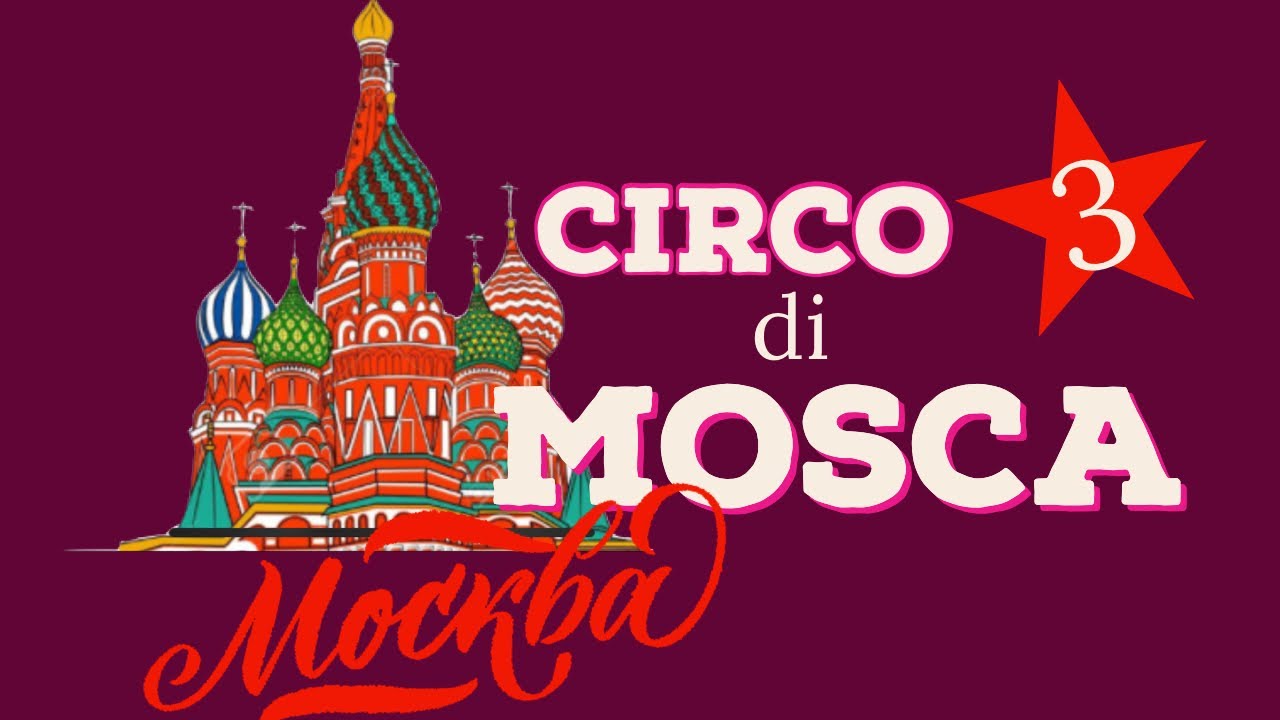Il Circo di Mosca (1997) terza parte