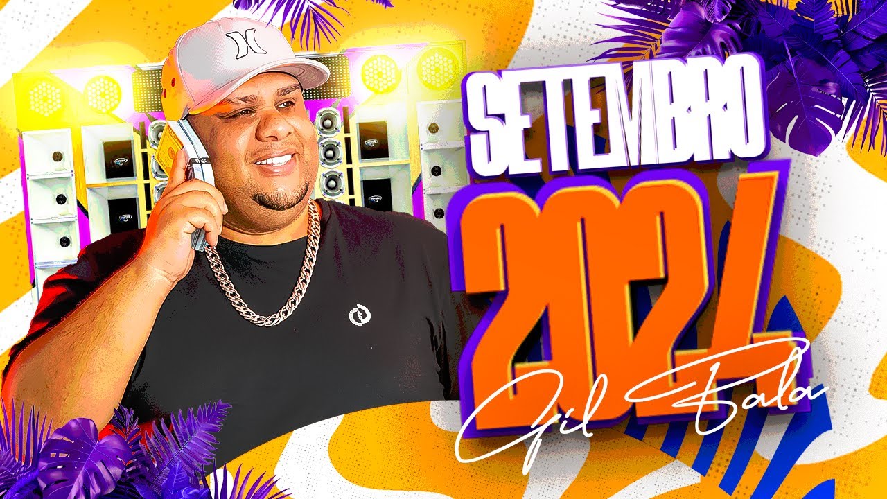 GIL BALA O REI DO BATIDÃO - SETEMBRO 2024 - ULTRA QUALIDADE PRA PAREDÃO