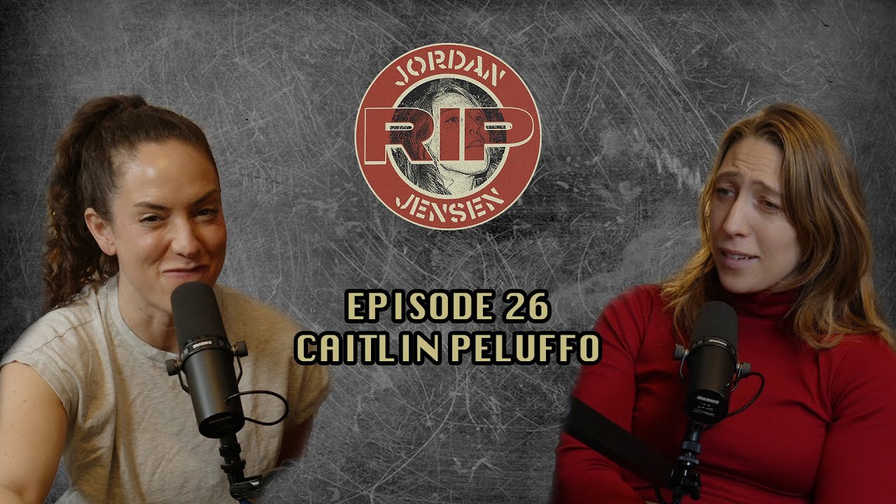 RIP Jordan Jensen - Episode 26: The Chest Lay w/Caitlin Peluffo