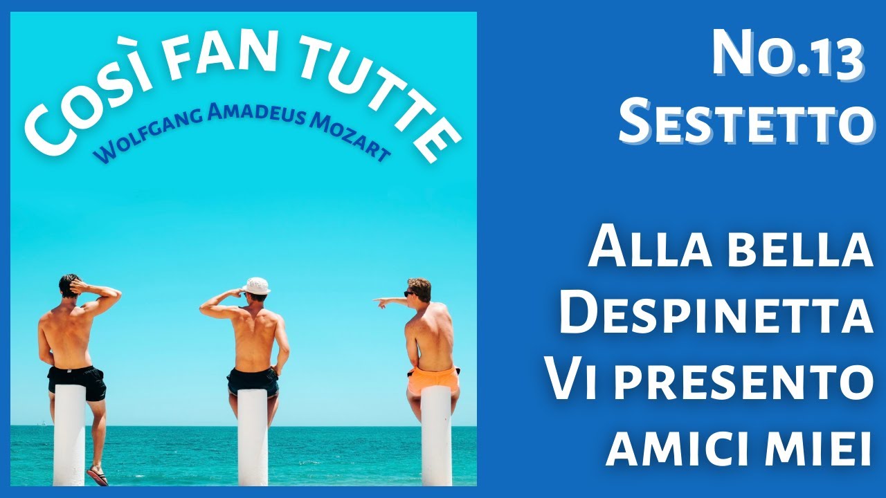 Cosi fan tutte No.13 Sestetto 