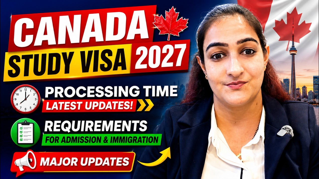 Canada Study Visa 2027: PROCESSING TIME, REQUIREMENTS for Admission and Immigration (MAJOR UPDATES)