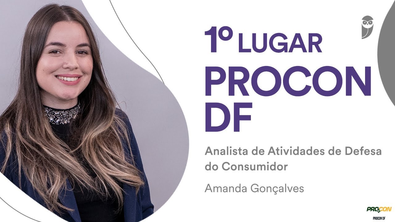 Procon DF: Amanda Gon&ccedil;alves, 1&ordm; lugar - Analista Ativ. Defesa do Consumidor &ndash; Direito e Legisla&ccedil;&atilde;o