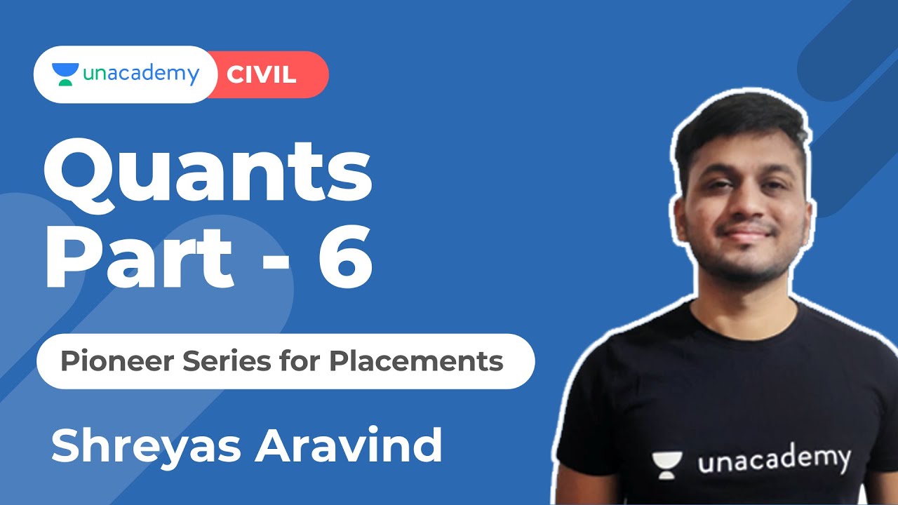 Quants 6 | Pioneer Series - Placements | Shreyas Aravind | Unacademy Ascend