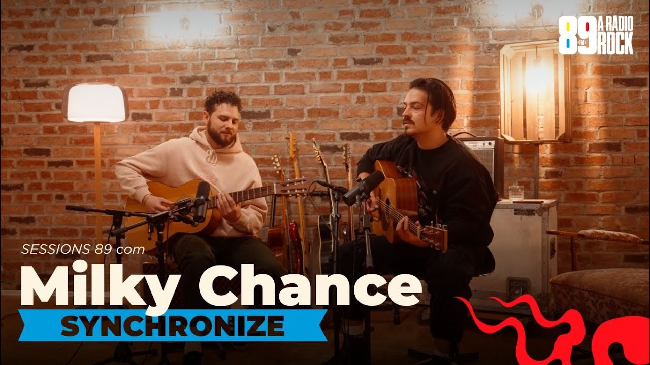 89 SESSIONS - MILKY CHANCE (SYNCHRONIZE)