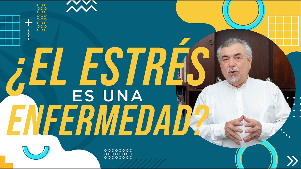 &iquest;El Estr&eacute;s es una Enfermedad? y &iquest;C&oacute;mo afecta nuestro Cuerpo y Mente? | Pt. 3/3
