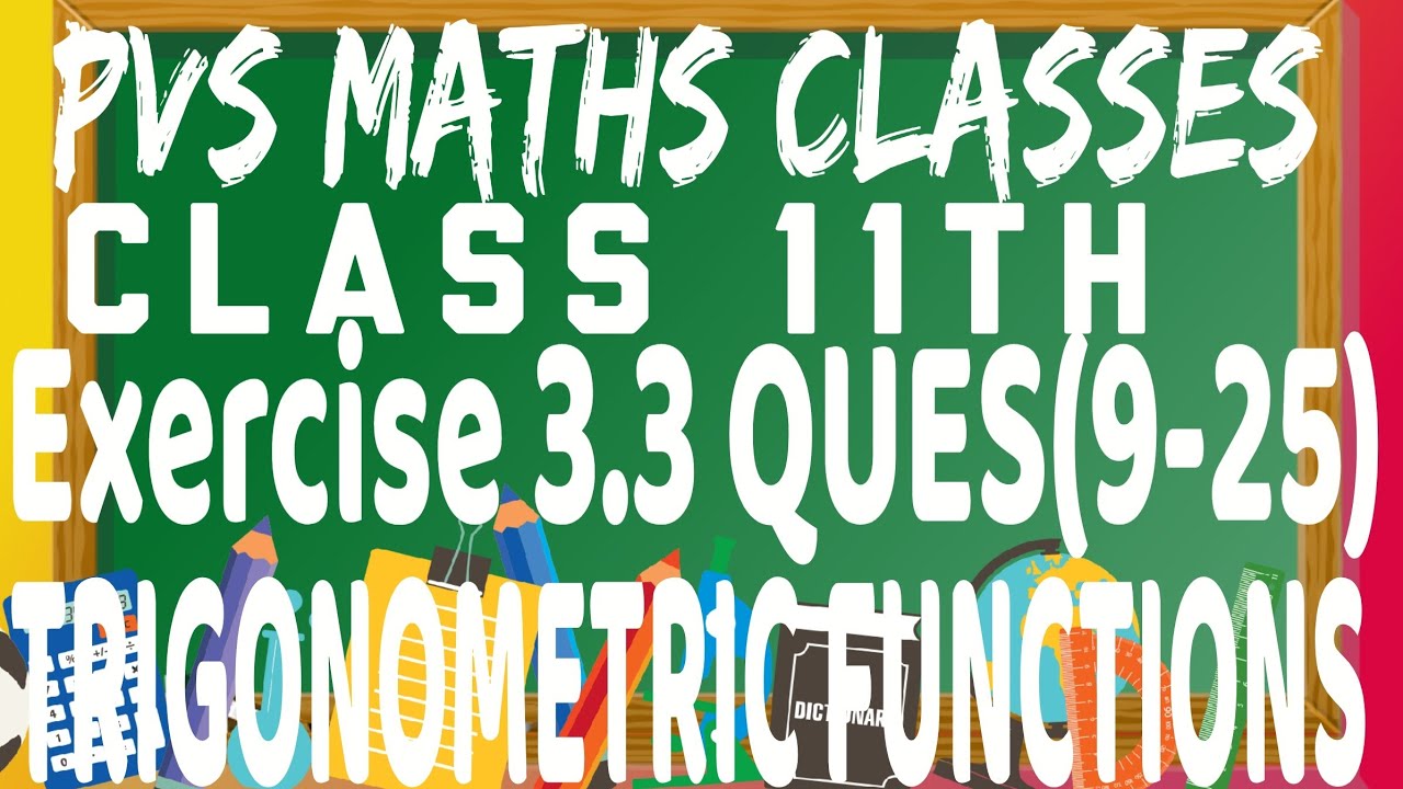#MATHS11TH #EX3.3 #QUES10-25 #TRIGONOMETRIC #FUNCTIONS #FULL SOLVED