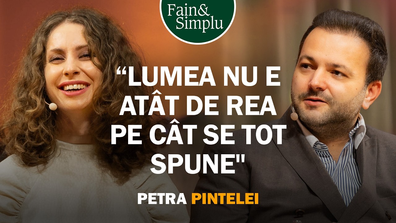 ACEST OM POATE SCHIMBA LUMEA. VEDE 5% CU OCHII ȘI PERFECT CU INIMA.PETRA PINTELEI |Fain & Simplu 231