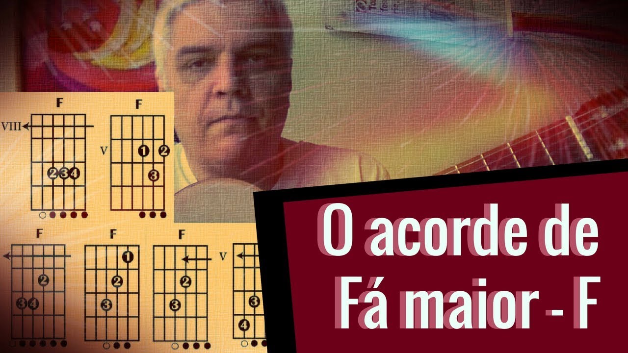 Acorde de F&aacute; maior - F (Inclui gr&aacute;fico com Cifras!)