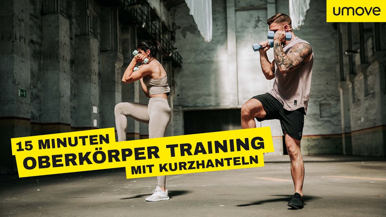 15 MINUTEN OBERKÖRPER-TRAINING MIT KURZHANTELN - TEIL 1 | Richtig mit Kurzhanteln trainieren | umove
