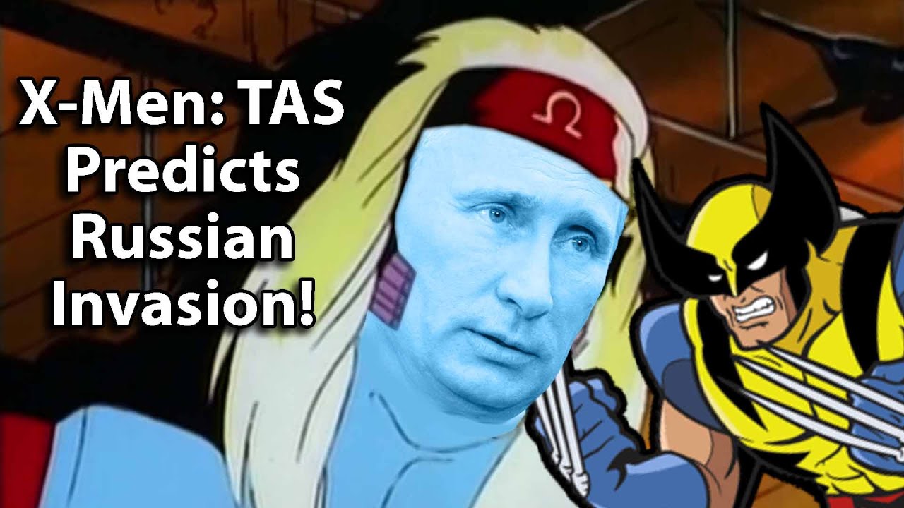 X-Men TAS: Putin/Russian War: from Meme to Reality in Marvel 90s Cartoon? (Annotated)