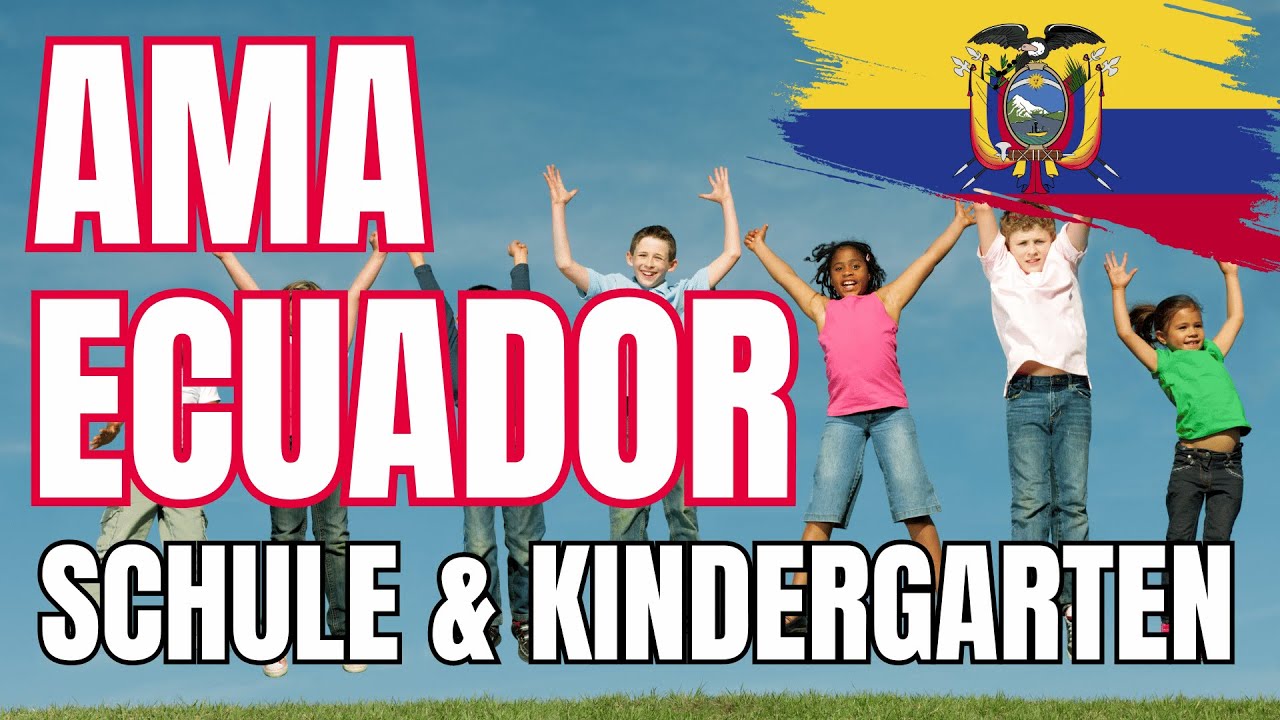 Kindergärten & Schulen in Ecuador – Kosten für Auswanderer