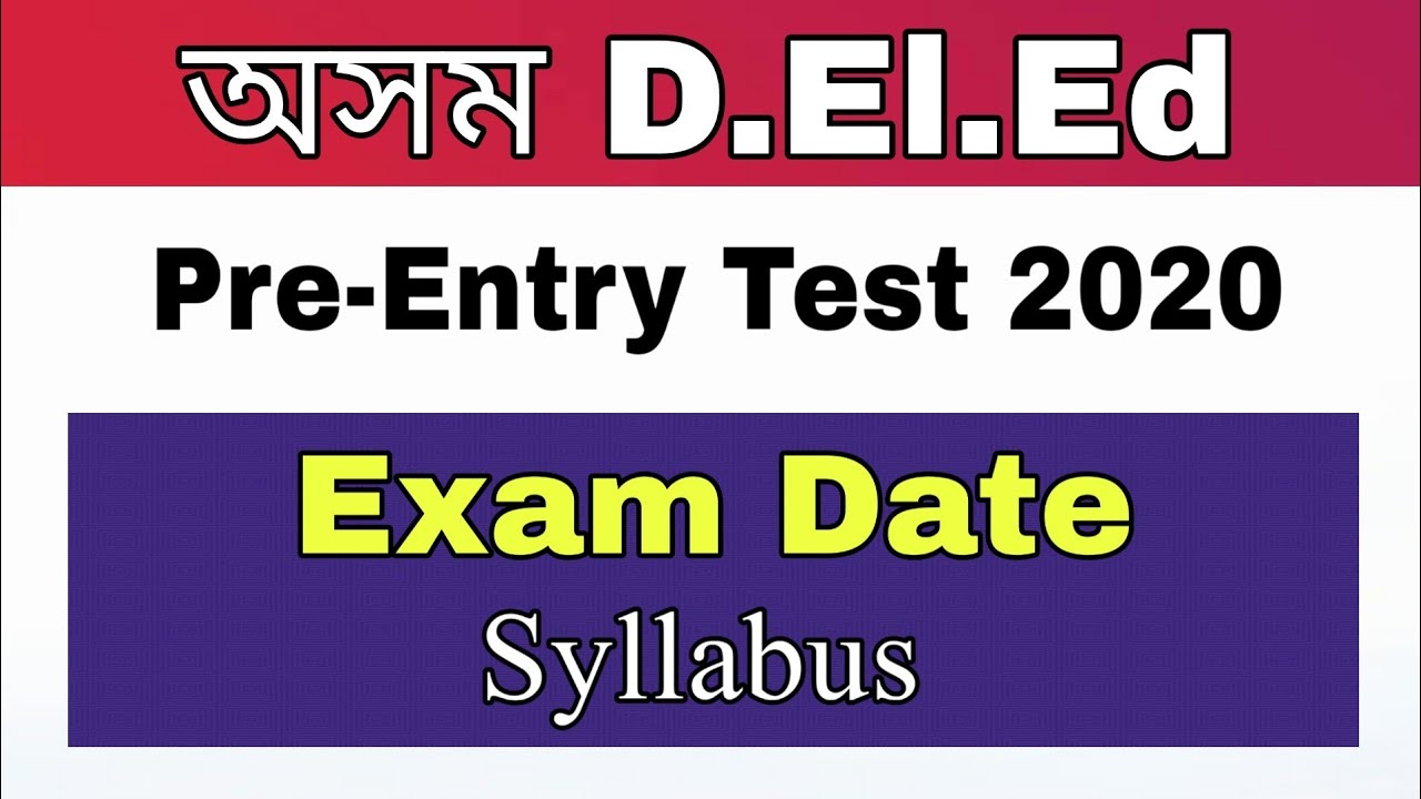 Assam D.El.Ed Admission 2020 | Pre-Entry Test Date | Syllabus